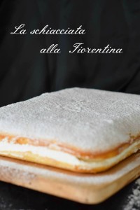 tuscany recipe, schiacciata fiorentina, dolci tradizionali, ricette regionali